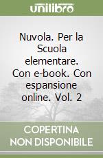 Nuvola. Per la Scuola elementare. Con e-book. Con espansione online. Vol. 2 libro