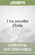 I tre porcellini d'India libro