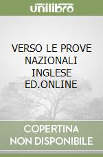 VERSO LE PROVE NAZIONALI INGLESE ED.ONLINE libro