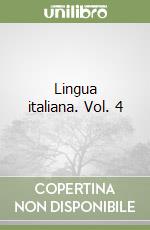 Lingua italiana. Vol. 4 libro