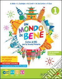 Mondo di bene. Per la Scuola elementare. Con e-book. Con espansione online (Un). Vol. 4-5 libro