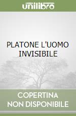 PLATONE L'UOMO INVISIBILE libro