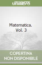 Matematica. Vol. 3