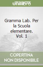 Gramma Lab. Per la Scuola elementare. Vol. 1 libro