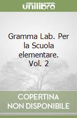 Gramma Lab. Per la Scuola elementare. Vol. 2 libro