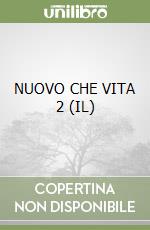 NUOVO CHE VITA 2 (IL) libro