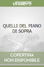 QUELLI DEL PIANO DI SOPRA libro