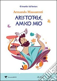 Aristotele, amico mio
