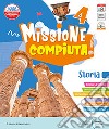 Missione compiuta. Scientifico 4. Con Sussidiario scienze e tecnologia, Quaderno operativo e Atlante attivo scienze, Sussidiario matematica, Quaderno operativo e Atlante attivo matematica. Per la Scuola elementare libro