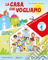 CASA CHE VOGLIAMO 1-2-3 (LA) libro