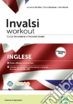 Invalsi Workout 2025. Volume di preparazione alle Prove Nazionali Invalsi. Per le Scuole superiori. Con e-book. Con espansione online libro