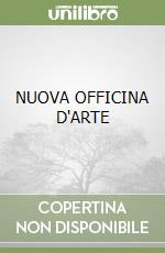 NUOVA OFFICINA D'ARTE libro