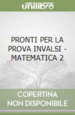 PRONTI PER LA PROVA INVALSI - MATEMATICA 2