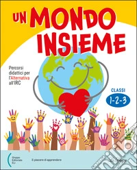 UN MONDO INSIEME 1-2-3