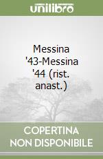 Messina '43-Messina '44 (rist. anast.) libro