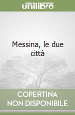 Messina, le due città libro