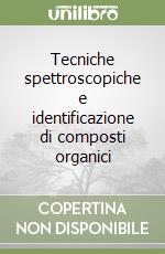 Tecniche spettroscopiche e identificazione di composti organici
