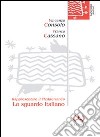 Lo sguardo italiano. Rappresentare il Mediterraneo libro di Consolo Vincenzo Cassano Franco