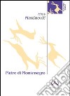 Pietre di Montenegro. Archeologia e poesia libro