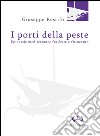 I porti della peste. Epidemie mediterranee fra Sette e Ottocento libro di Restifo Giuseppe