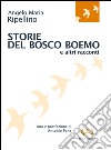 Storie del bosco boemo e altri racconti libro di Ripellino Angelo M.