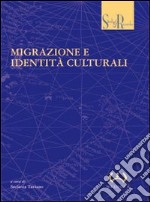 Migrazione e identità culturali libro