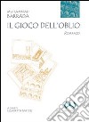 Il Gioco dell'oblio libro