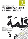 Tu non parlerai la mia lingua libro