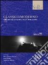 Classico-moderno. Percorsi di creazione e di formazione libro