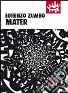 Mater libro di Zumbo Lorenzo