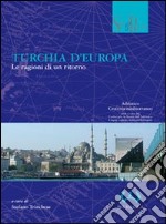 Turchia d'Europa. Le ragioni di un ritorno libro