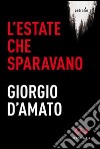 L'estate che sparavano libro