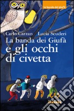 La banda dei Giufà e gli occhi di civetta libro