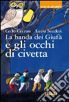 La banda dei Giufà e gli occhi di civetta libro di Carzan Carlo