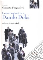 Conversazioni con Danilo Dolci libro