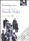 Conversazioni con Danilo Dolci libro di Spagnoletti G. (cur.)