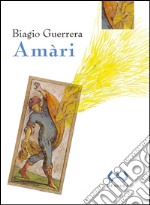 Amàri. Con aggiornamento online libro