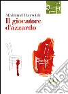 Il giocatore d'azzardo libro di Darwish Mahmud