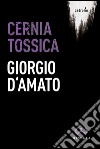 Cernia tossica libro di D'Amato Giorgio