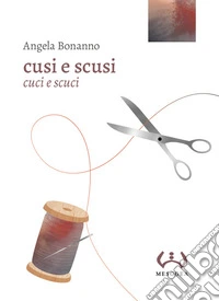 Cusi e scusi. Cuci e scuci