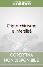 Criptorchidismo e infertilità libro