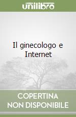 Il ginecologo e Internet