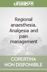 Regional anaesthesia. Analgesia and pain management