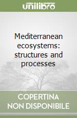 Mediterranean ecosystems: structures and processes