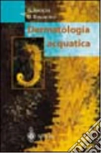 Dermatologia acquatica libro
