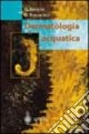 Dermatologia acquatica libro