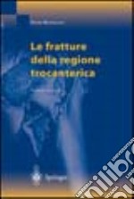 Le fratture della regione trocanterica