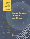 Contrast-enhanced. Ultrasound of liver diseases libro