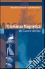 Risonanza magnetica del cuore e dei vasi libro