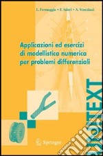 Applicazioni ed esercizi di modellistica numerica per problemi differenziali